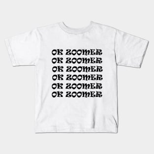 ok zoomer Kids T-Shirt